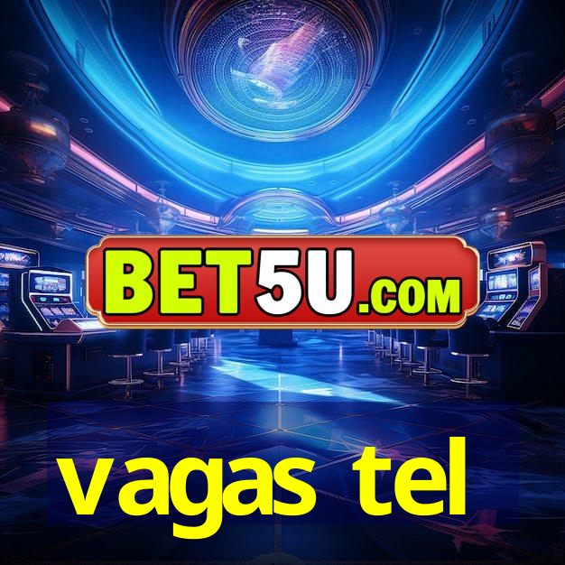 vagas tel